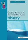 Meeting the Needs of Your Most Able Pupils: History - Book