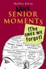 More Senior Moments (The Ones We Forgot) - Book