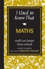 I Used to Know That : Maths - Book