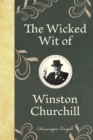 The Wicked Wit of Winston Churchill - eBook