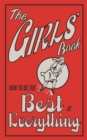 The Girls' Book : How To Be The Best At Everything - eBook