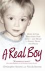 A Real Boy : How Autism Shattered Our Lives - and Made a Family From the Pieces - eBook