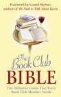 The Book Club Bible : The Definitive Guide That Every Book Club Member Needs - eBook