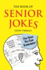 The Book of Senior Jokes : The Ones You Can Remember - eBook