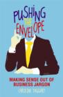 Pushing the Envelope : Making Sense Out of Business Jargon - eBook