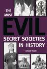 The Most Evil Secret Societies in History - eBook
