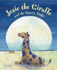 Josie the Giraffe and the Starry Night : A Picture Story for the Under 5s, Embellished with Silver Stars - Book