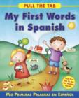 Pull the Tab: My First Words in Spanish - Book