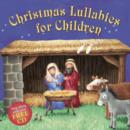 Christmas Lullabies for Children : Sing Along with Your Free CD - Book