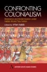 Confronting Colonialism : Resistance and Modernization under Haidar Ali and Tipu Sultan - Book