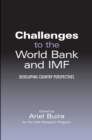 Challenges to the World Bank and IMF : Developing Country Perspectives - Book