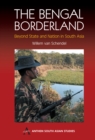 The Bengal Borderland : Beyond State and Nation in South Asia - Book