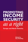 Promoting Income Security as a Right : Europe and North America - Book