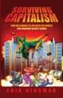 Surviving Capitalism : How We Learned to Live with the Market and Remained Almost Human - Book