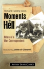 Moments in Hell : Notes of a War Correspondent - Book