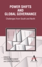 Power Shifts and Global Governance : Challenges from South and North - Book
