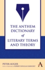The Anthem Dictionary of Literary Terms and Theory - Book