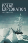 A Short History of Polar Exploration - eBook