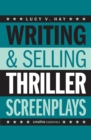 Writing &amp; Selling Thriller Screenplays - eBook