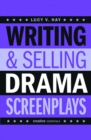 Writing &amp; Selling Drama Screenplays - eBook