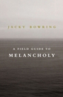 A Field Guide to Melancholy - eBook