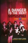 A Danger To The Men? : A History of Women in Trinity College, Dublin 1904-2004 - Book