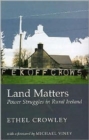 Land Matters : Power Struggles in Rural Ireland - Book