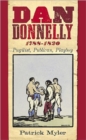 Dan Donnelly, 1788-1820 : Pugilist, Publican, Playboy - Book
