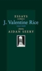Essays Tribute to J.Valentine Rice : 1935-2006 - Book