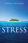 The Truth About Stress - Book