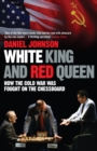 White King and Red Queen : How the Cold War was Fought on the Chessboard - Book