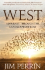 West : A Journey Through the Landscapes of Loss - Book