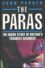 The Paras : The Inside Story of Britain's Toughest Regiment - Book