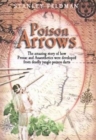 Poison Arrows : The Amazing Story of How Prozac and Anaesthetics Were Developed from Deadly Jungle Poison Darts - Book