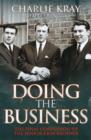 Doing the Business : The Final Confessions of the Senior Kray Brothers - Book