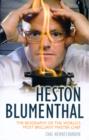 Heston Blumenthal : The Biography of the World's Most Brilliant Master Chef. - Book
