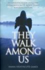 They Walk Among Us : An Investigation into the Phenomenon of After-Death Materialisation - Book