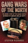 Gang Wars of the North - The Inside Story of the Deadly Battle Between Viv Graham and Lee Duffy - eBook