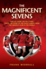 The Magnificent Sevens : This is the story of the Finest Heroes from the Greatest Club in the World, Including George Best, Eric Cantona, David Beckham, Cristiano Ronaldo & Bryan Robson - eBook