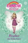 Rainbow Magic: Heather the Violet Fairy : The Rainbow Fairies Book 7 - Book