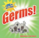 Germs! : An Epic Tale on a Tiny Scale - Book