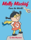 Molly Mischief Saves the World - Book