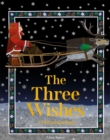 The Three Wishes : A Christmas Story - eBook