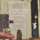 Edouard Vuillard : The Poetry of the Everyday - Book