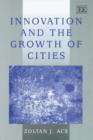 Innovation and the Growth of Cities - Book