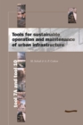 Tools for Sustainable Operation and Maintenance of Urban Infrastructure : Tool 7a and Tool 10 - Book