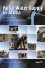 Rural Water Supply in Africa: Building Blocks for Handpump Sustainability - Book