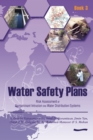 Water Safety Plans - Book 3 : Risk Assessment of Contaminant Intrusion into Water Distribution Systems - Book