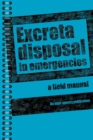Excreta Disposal in Emergencies : A Field Manual - Book