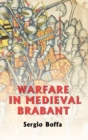 Warfare in Medieval Brabant, 1356-1406 - Book